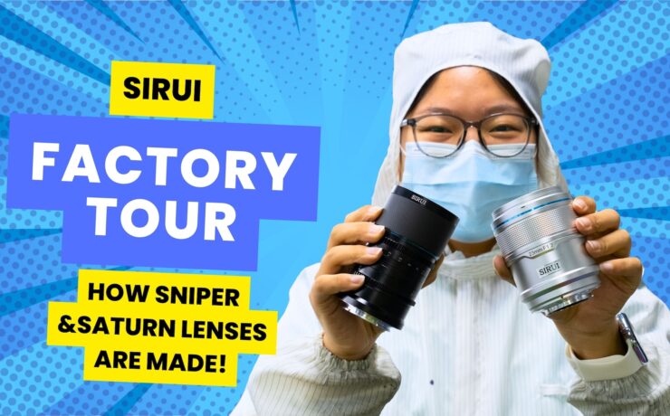 SIRUI Factory Tour - See How Your Sniper and Saturn Lenses Are Being Made